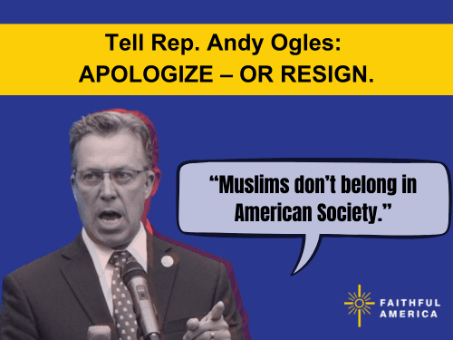 Tell Andy Ogles: There is no room for hate in Congress